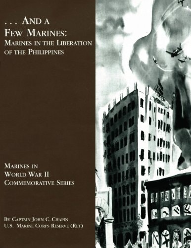 ...And A Few Marines Marines in the Liberation of the Philippines