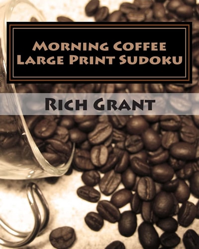 Morning Coffee Large Print Sudoku Fun, Large Grid Sudoku Puzzles