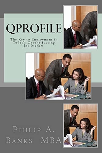 QProfile The Key to Employment in Today's Deconstructing Job Market