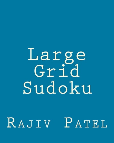 Large Grid Sudoku Fun, Large Grid Sudoku Puzzles