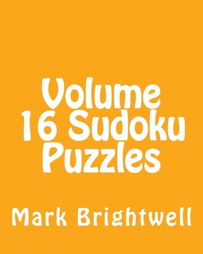 Volume 16 Sudoku Puzzles Fun, Large Print Sudoku Puzzles