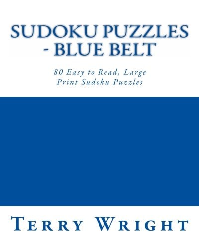 Sudoku Puzzles - Blue Belt 80 Easy to Read, Large Print Sudoku Puzzles
