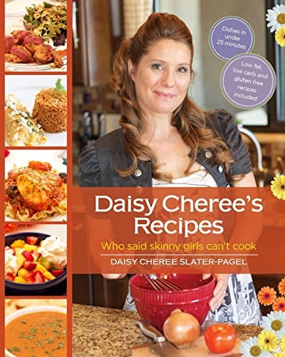 Daisy Cheree's Recipes Who Said Skinny Girls Can't Cook
