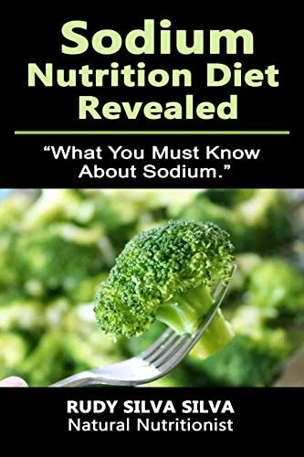 Sodium Nutrition Diet Revealed What You Must To Know About Sodium