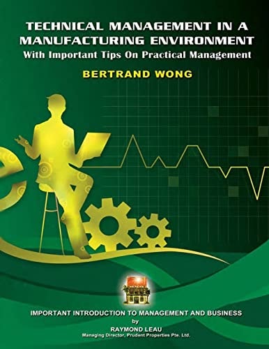 Technical Management In A Manufacturing Environment With Important Tips on Practical Management