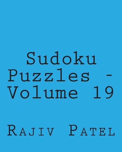 Sudoku Puzzles - Volume 19 Fun, Large Print Sudoku Puzzles