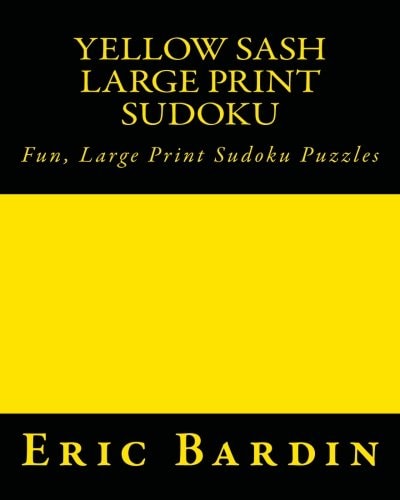 Yellow Sash Large Print Sudoku Fun, Large Print Sudoku Puzzles