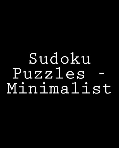 Sudoku Puzzles - Minimalist Fun, Large Print Sudoku Puzzles