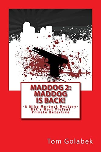 Maddog Is Back! A Mike Murdock Mystery