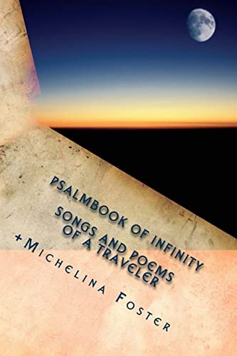 Psalmbook Of Infinity Songs and Poems of A Traveler