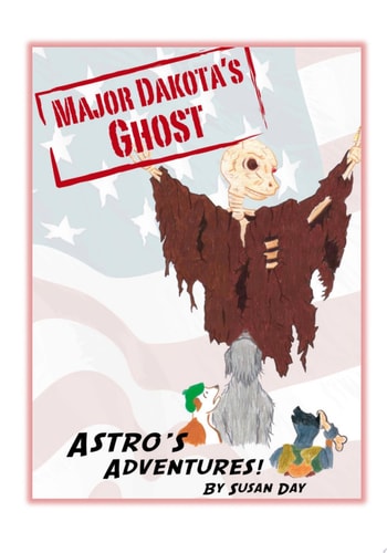 Major Dakota's Ghost Astro's Adventures Book 4