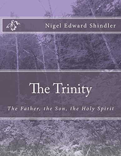 The Trinity The Father, the Son, the Holy Spirit