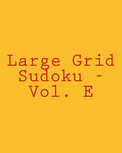 Large Grid Sudoku - Vol. E 80 Easy to Read, Large Print Sudoku Puzzles