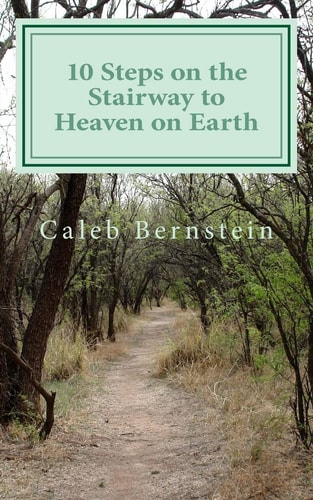 10 Steps on the Stairway to Heaven on Earth #LearnFromMyMistakes