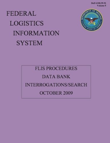 FLIS Procedures - Data Bank Interrogations/Search DoD 4100. 39-M Volume 5