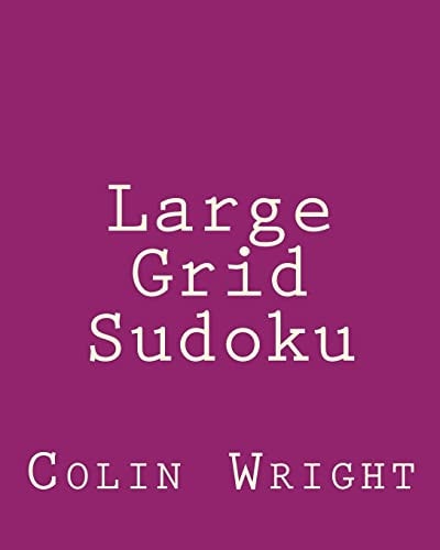 Large Grid Sudoku Fun, Large Print Sudoku Puzzles