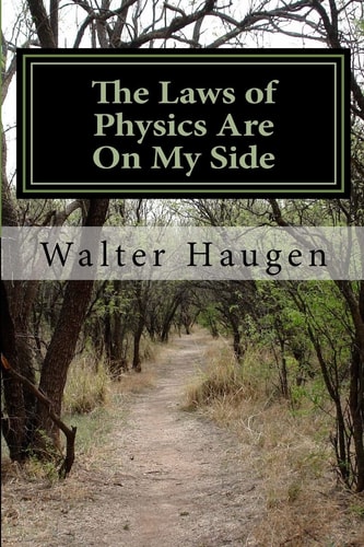 The Laws of Physics Are On My Side