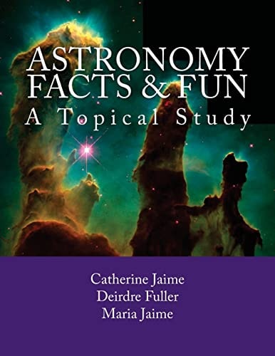 Astronomy Facts and Fun A Topical Study