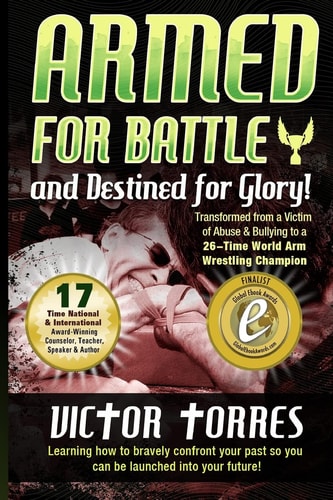 Armed For Battle and Destined For Glory! Learning How to Bravely Confrfont Your Past So You Can Be Launched Into Your Future