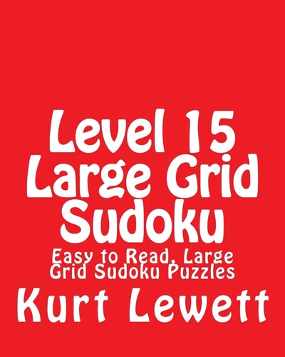 Level 15 Large Grid Sudoku Easy to Read, Large Grid Sudoku Puzzles