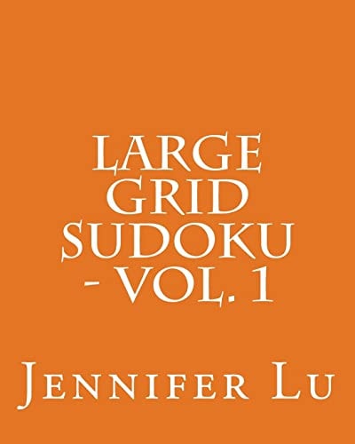 Large Grid Sudoku - Vol. 1 Easy to Read, Large Grid Sudoku Puzzles