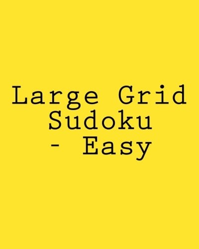 Large Grid Sudoku - Easy 80 Easy to Read, Large Print Sudoku Puzzles