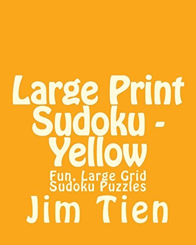 Large Print Sudoku - Yellow Fun, Large Grid Sudoku Puzzles