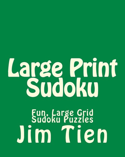 Large Print Sudoku Fun, Large Grid Sudoku Puzzles