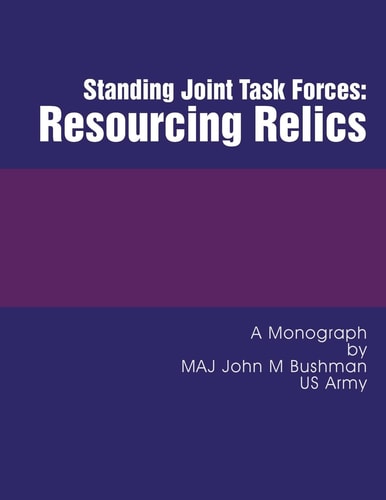 Standing Joint Task Forces Resourcing Relics