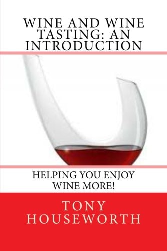 Wine and Wine Tasting An Introduction