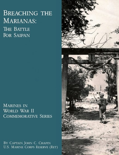 Breaching The Marianas The Battle Of Saipan