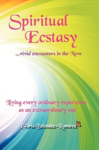Spiritual Ecstasy Vivid Encounters in the Now