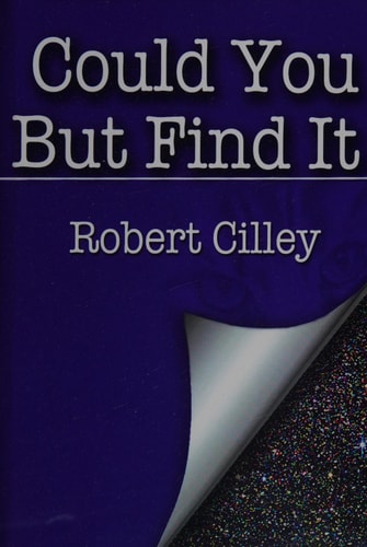 Could You But Find It
