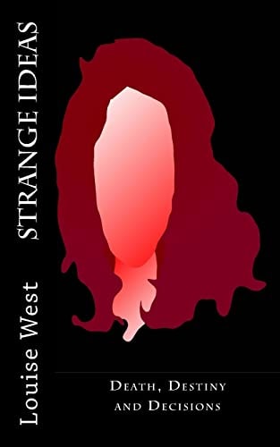 Strange Ideas Death, Destiny and Decisions