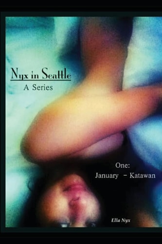 Nyx In Seattle One: January - Katawan
