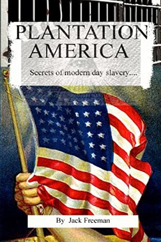 Plantation America Modern Day Slavery