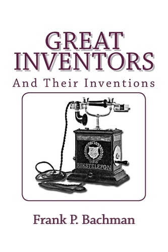 Great Inventors and Their Inventions