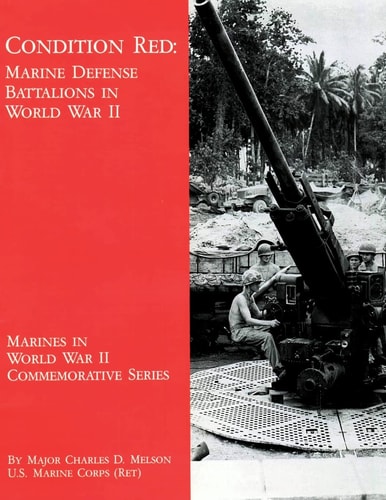 Condition Red Marine Defense Battalions in World War II
