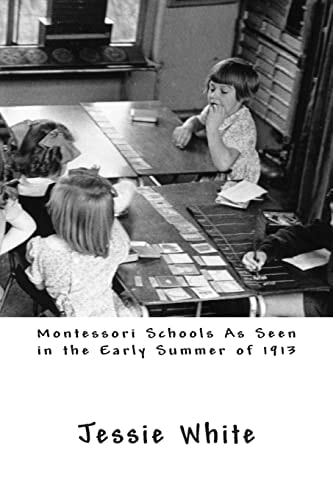 Montessori Schools As Seen in the Early Summer Of 1913
