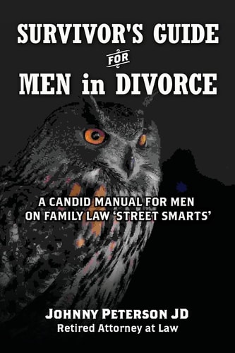 Survivor's Guide for Men in Divorce A Candid Manual for Men on Family Law 'street Smarts'