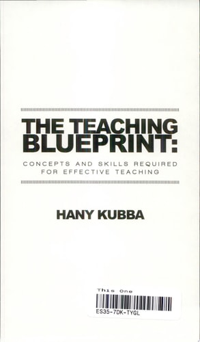 The Teaching Blueprint Concepts and Skills Required for Effective Teaching