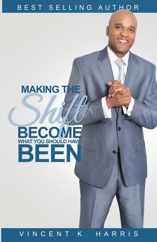 Making the Shift Activating Personal Transformations to Become What You Should Have Been