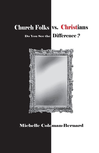 Church Folks Vs. Christians Do You See the Difference?