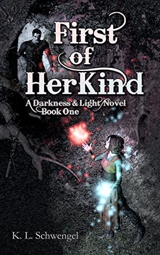 First of Her Kind A Darkness and Light Novel ~ Book One