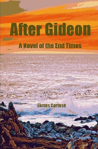 After Gideon A Novel of the End Times