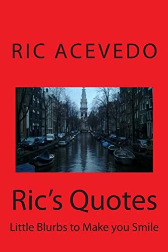 Ric's Quotes Little Blurbs to Make You Smile