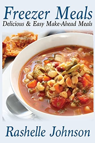 Freezer Meals Delicious and Easy Make-Ahead Meals