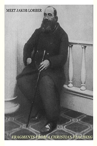 Meet Jakob Lorber Fragments from a Christian Teaching