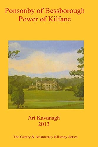 Ponsonby of Bessborough Power of Kilfane The Gentry and Aristocracy Kilkenny - Ponsonby of Bessborough and Power of Kilfane