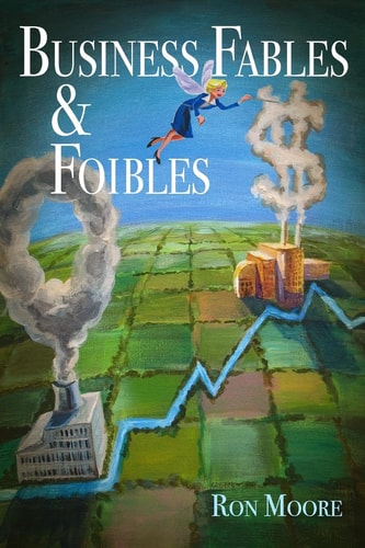 Business Fables and Foibles